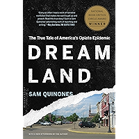 Dreamland: The True Tale of America's Opiate Epidemic book cover Dreamland: The True Tale of America's Opiate Epidemic book cover