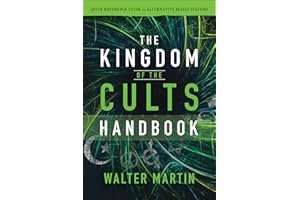 The Kingdom of the Cults Handbook: Quick Reference Guide to Alternative Belief Systems