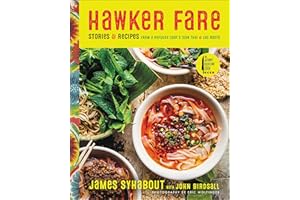 Hawker Fare: Stories & Recipes from a Refugee Chef's Isan Thai & Lao Roots