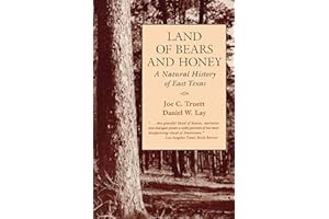Land of Bears and Honey: A Natural History of East Texas