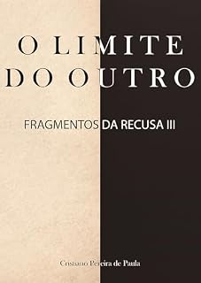 Livro O Limite do Outro: Fragmentos da Recusa III