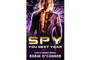 Spy You Next Year: A Sci-Fi Holiday Tale (Sci-Fi Holiday Specials)