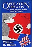 Operation Dragoon: Allied Invasion of the South of France