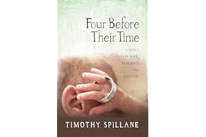 Four Before Their Time: A Story of Hope Resilience and Miracles