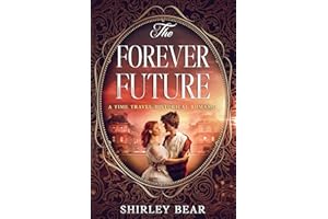 The Forever Future: A Time Travel Historical Romance (The Silver Hairclip Book 3)