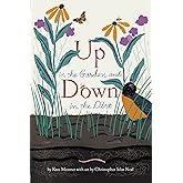 Up in the Garden and Down in the Dirt: (Nature Book for Kids, Gardening and Vegetable Planting, Outdoor Nature Book) (Over an