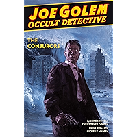 Joe Golem: Occult Detective Volume 4--The Conjurors (Joe Golem: Occult Detective - the Conjurors) book cover