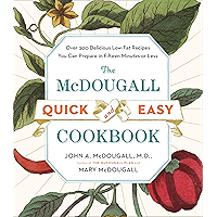 The McDougall Quick and Easy Cookbook: Over 300 Delicious Low-Fat Recipes You Can Prepare in Fifteen Minutes or Less book cover The McDougall Quick and Easy Cookbook: Over 300 Delicious Low-Fat Recipes You Can Prepare in Fifteen Minutes or Less book cover
