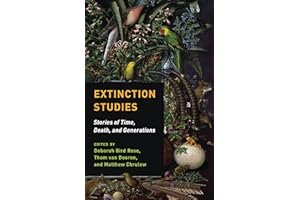 Extinction Studies: Stories of Time, Death, and Generations