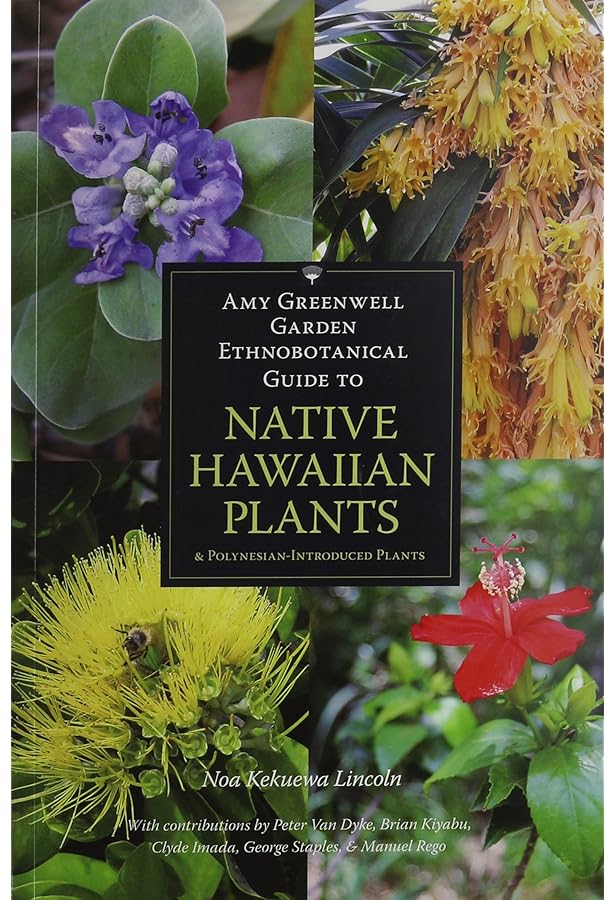 Native Hawaiian Plants: How to Grow, Cultivate, and Enjoy 25