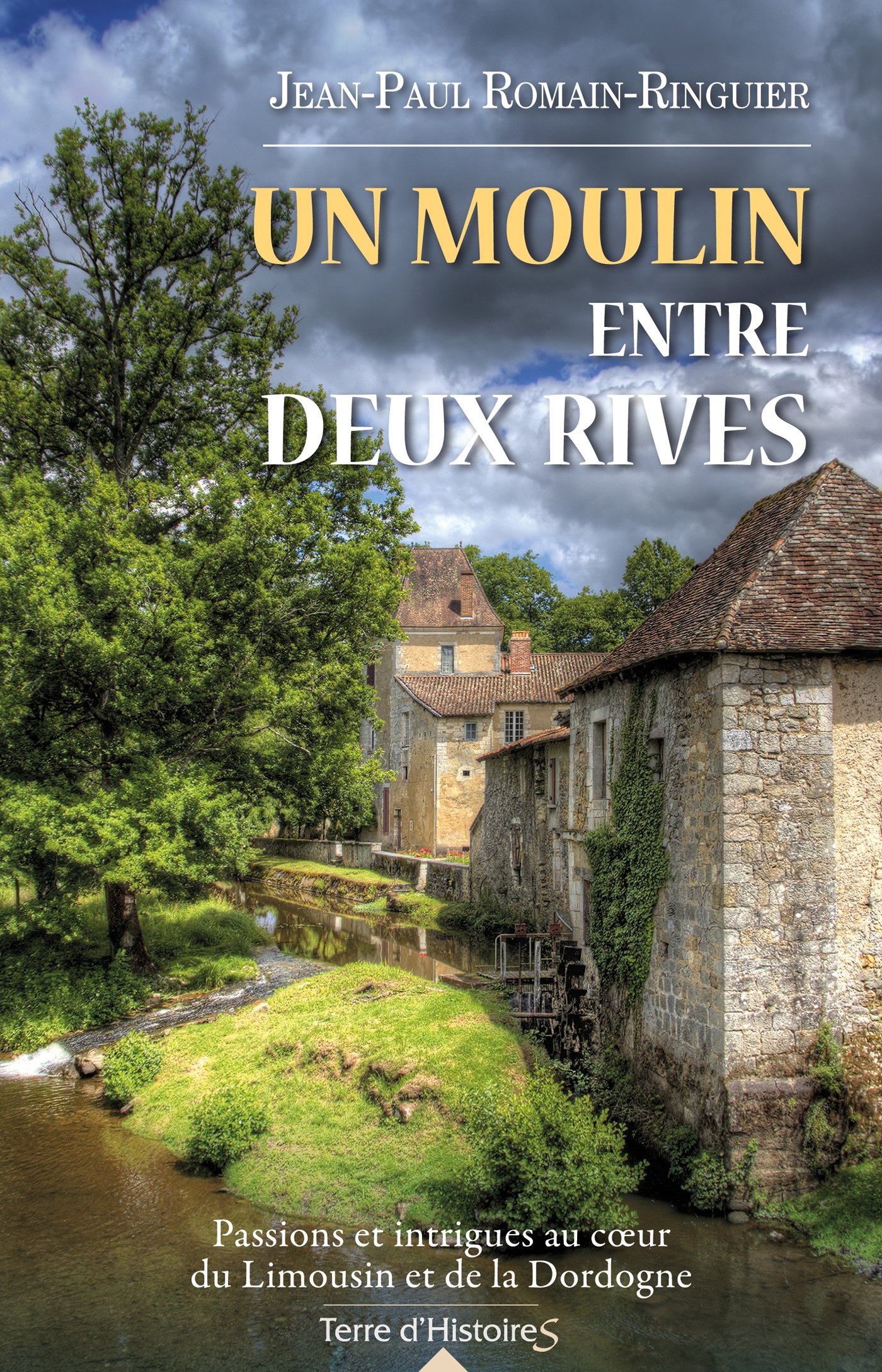Amazonfr Un Moulin Entre Deux Rives Jean Paul Romain