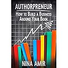 Authorpreneur: How to Build a Business around Your Book