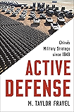 Active Defense: China's Military Strategy since 1949 (Princeton Studies in International History and Politics Book 2)