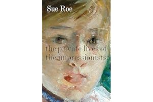 The Private Lives of the Impressionists
