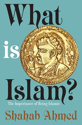Download What Is Islam?: The Importance of Being Islamic (English Edition) PDF