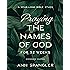 Praying the Names of God for 52 Weeks, Expanded Edition: A Year-Long Bible Study