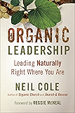 Organic Leadership: Leading Naturally Right Where You Are (Shapevine)