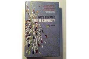 Two's Company, Three Is Complexity: A Simple Guide to the Science of All Sciences