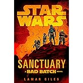Star Wars: Sanctuary (A Bad Batch Novel)