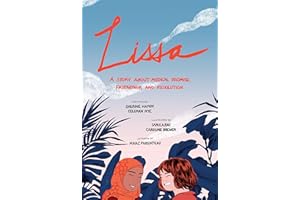 Lissa: A Story about Medical Promise, Friendship, and Revolution (ethnoGRAPHIC)