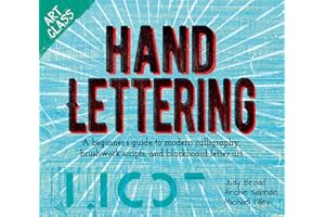 Art Class: Hand Lettering: A beginner’s guide to modern calligraphy, brushwork scripts, and blackboard letter art