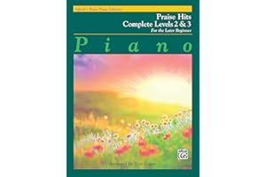 Alfred's Basic Piano Course: Praise Hits Complete Levels 2 & 3: For the Later Beginner (Piano) (Alfred's Basic Piano Library)