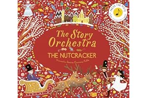The Story Orchestra: The Nutcracker: Press the note to hear Tchaikovsky's music (Volume 2)