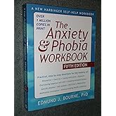 The Anxiety and Phobia Workbook