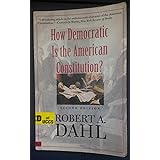 How Democratic is the American Constitution? Second Edition