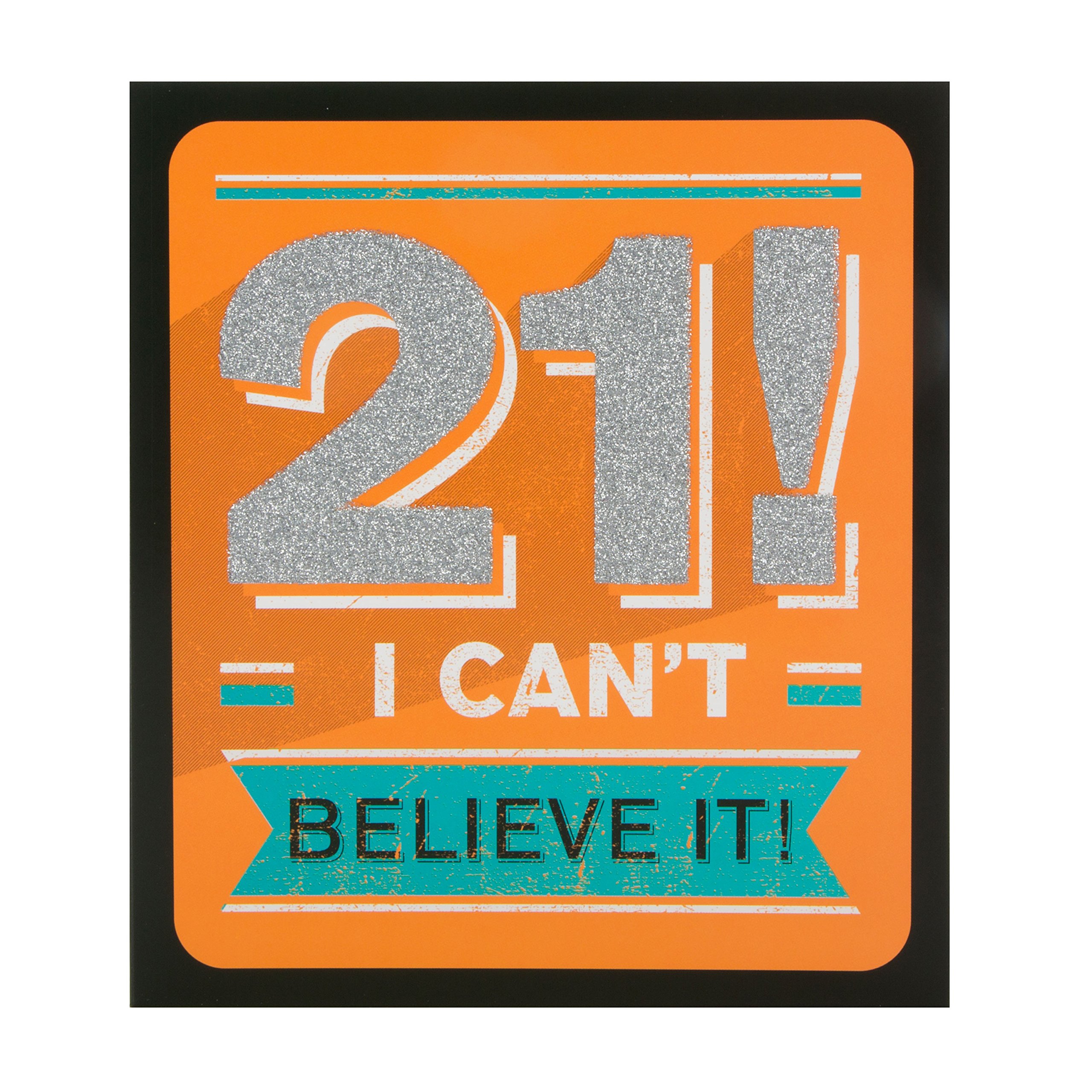Hallmark 21st Birthday Card "Can't Believe It" - Medium