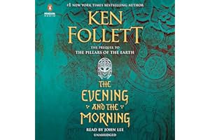 The Evening and the Morning: Kingsbridge, Book 4