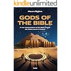 Gods of the Bible: A New Interpretation of the Bible Reveals the Oldest Secret in History