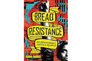 Bread for the Resistance: Forty Devotions for Justice People