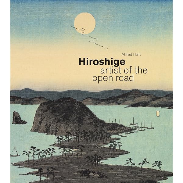Hiroshige artist of the open road /anglais: HAFT ALFRED