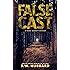 False Cast: a small town, outdoor adventure murder mystery (Frank Bennett Adirondack Mountain Mystery Series Book 4)