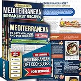 The Complete Mediterranean Diet for Seniors — 5 Mediterranean Diet Cookbook Set Full-Color Large Print with Versatile Recipes & 30-Day Meal Plan | Includes Breakfast, Lunch, Dinner, Drink & Desserts