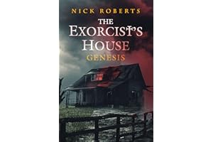 The Exorcist's House: Genesis (The Exorcist's House Universe Book 2)