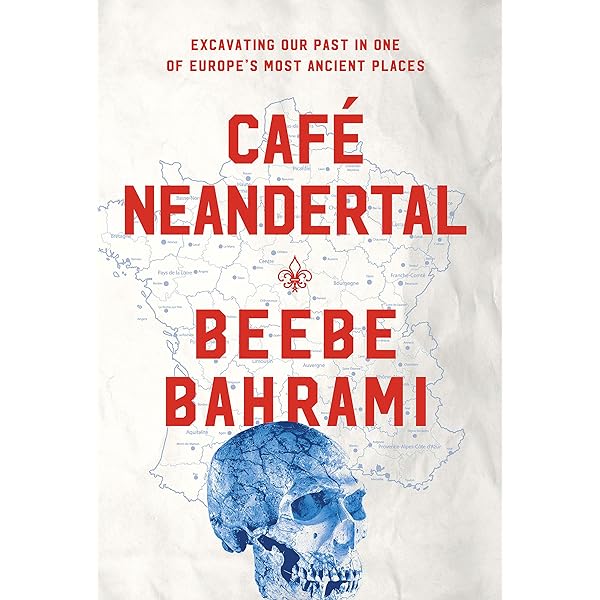 Popular Of Cafe neandertal excavating our past in one of europes most ancient places Books