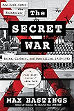 The Secret War: Spies, Ciphers, and Guerrillas, 1939-1945