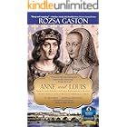 Anne and Louis: Passion and Politics in Early Renaissance France (Anne of Brittany Series Book 2)
