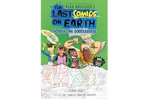 The Last Comics on Earth: Across the Doodleverse: From the Creators of The Last Kids on Earth