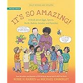 It's So Amazing!: A Book about Eggs, Sperm, Birth, Babies, and Families (The Family Library)