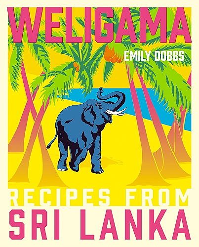 Download Weligama: Recipes from Sri Lanka (English Edition) PDF