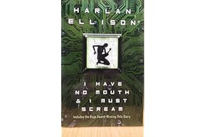 The Harlan Ellison Collection: I Have No Mouth and I Must Scream