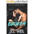 Broken: The Dorms, A Dark College Romance (Elite of Elmwood Academy Book 6)