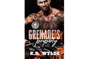 Grenade's Property: A spicy MC, Arranged Marriage, Instalove Romance (The Kings of Darkness MC Book 1)