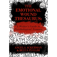 The Emotional Wound Thesaurus: A Writer's Guide to Psychological Trauma (Writers Helping Writers Series Book 6) book cover The Emotional Wound Thesaurus: A Writer's Guide to Psychological Trauma (Writers Helping Writers Series Book 6) book cover