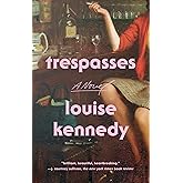Trespasses: A Novel