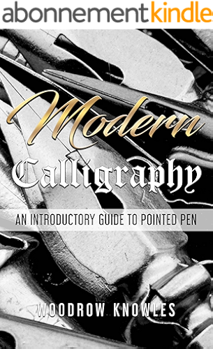 Download Modern Calligraphy: An Introductory Guide to Pointed Pen (Hand Lettering) (English Edition) PDF