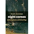 Night Comes: Death, Imagination, and the Last Things
